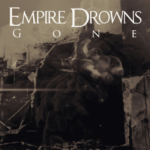 Empire Drowns : Gone